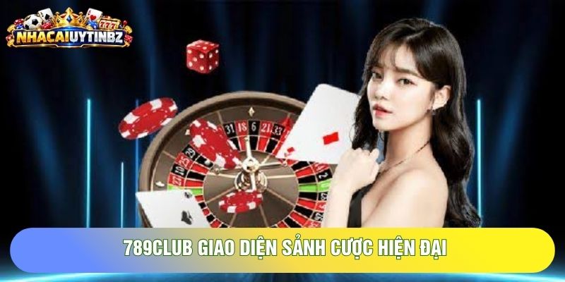 789club giao diện sảnh cược hiện đại