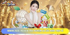98win 2026 | Review Trải Nghiệm Và Góc Nhìn Thực Tế