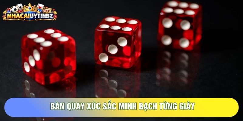 bàn quay xúc sắc minh bạch từng giây bàn quay xúc sắc minh bạch từng giây