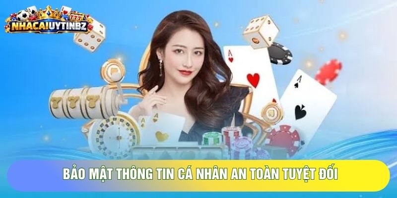 Bảo mật thông tin cá nhân an toàn tuyệt đối