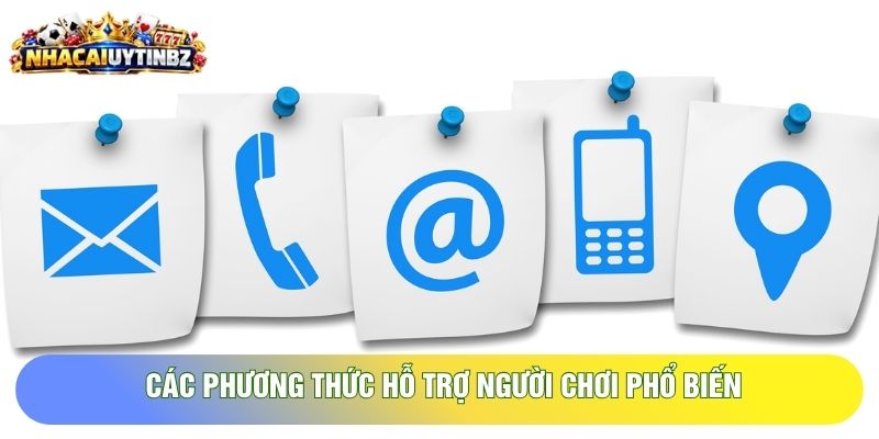 Các phương thức hỗ trợ người chơi phổ biến Các phương thức hỗ trợ người chơi phổ biến