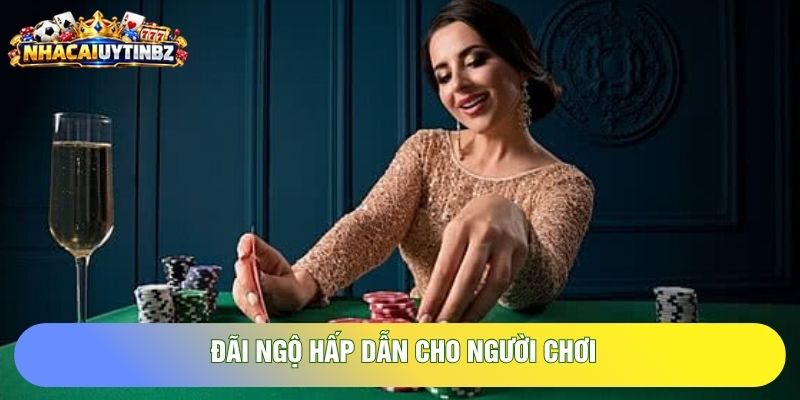 Đãi ngộ hấp dẫn cho người chơi