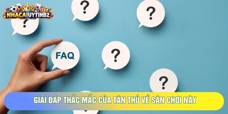 Giải đáp thắc mắc của tân thủ về sân chơi này