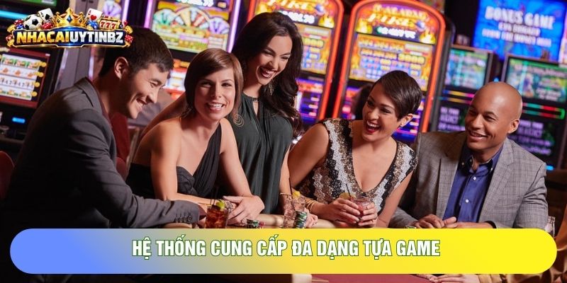 Hệ thống cung cấp đa dạng tựa game