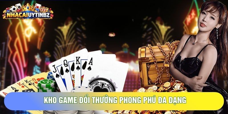Kho game đổi thưởng phong phú đa dạng