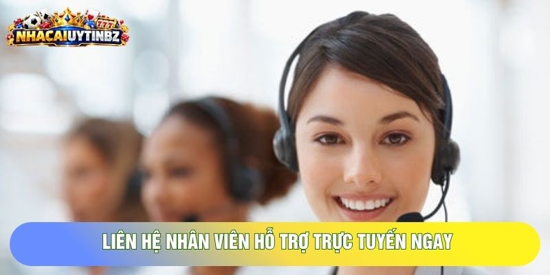 liên hệ nhân viên hỗ trợ trực tuyến ngay liên hệ nhân viên hỗ trợ trực tuyến ngay
