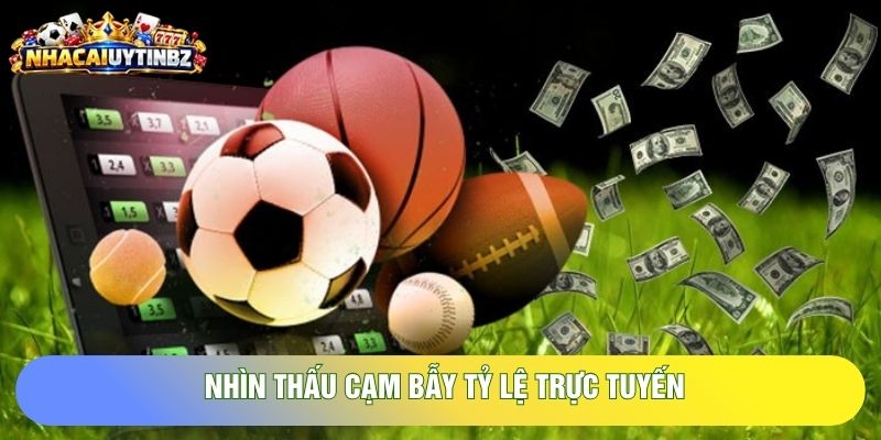 Nhìn thấu cạm bẫy tỷ lệ trực tuyến Nhìn thấu cạm bẫy tỷ lệ trực tuyến