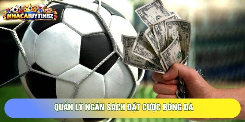 Quản lý ngân sách đặt cược bóng đá