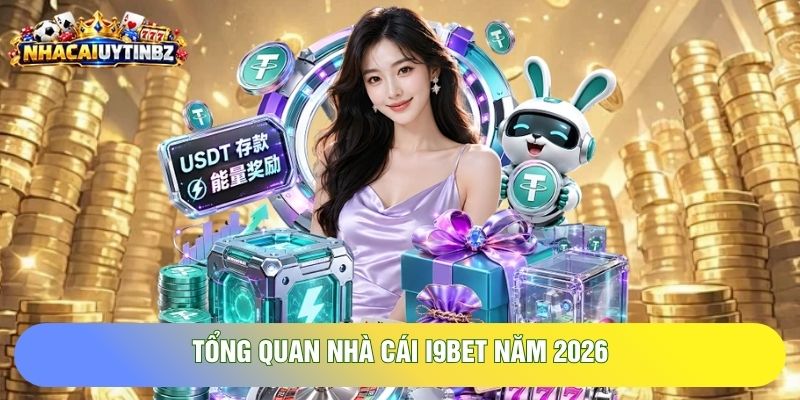 Tổng quan nhà cái i9bet năm 2026 với danh mục sản phẩm
