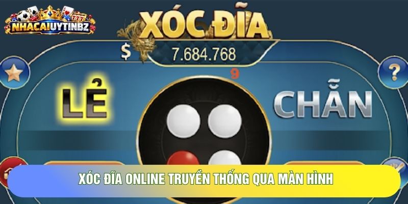 xóc đĩa online truyền thống qua màn hình xóc đĩa online truyền thống qua màn hình