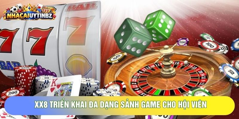 XX8 triển khai đa dạng sảnh game cho hội viên